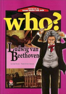 Chuyện kể về danh nhân thế giới - Ludwig van Beethoven
