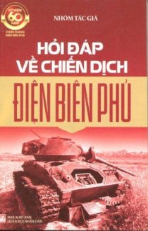 Hỏi đáp về chiến dịch Điện Biên Phủ