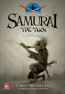 Samurai trẻ tuổi - Tập 3 - Long đạo