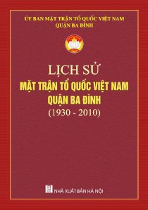 Lịch sử Mặt trận Tổ quốc Việt Nam quận Ba Đình (1930-2010)