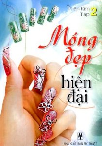 Móng đẹp hiện đại - Tập 2