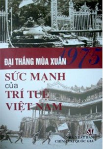 Đại thắng lợi mùa xuân 1975 sức mạnh của trí tuệ Việt Nam