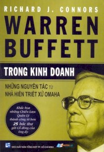 Warren Buffett trong kinh doanh những nguyên tắc từ nhà hiền triết xứ omaha