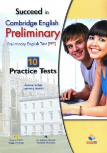 Succeed In Cambridge English Preliminary (PET) - 10 Practice Tests (Kèm 1 CD)