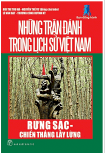 Những trận đánh trong lịch sử Việt Nam - rừng sác - chiến thắng lẫy lừng