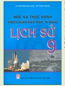 Học và thực hành theo chuẩn kiến thức, kĩ năng Lịch sử 9