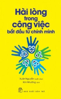 Hài lòng trong công việc bắt đầu từ chính mình