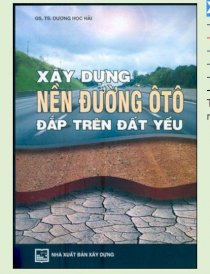  Xây dựng nền đường ôtô đắp trên đất yếu