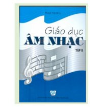 Giáo dục âm nhạc – Tập 2