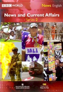 News English-News And Current Affairs - Series 2 (Dùng Kèm 1 Đĩa CD + 1 Đĩa DVD)