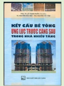  Kết cấu bê tông ứng lực trước căng sau trong nhà nhiều tầng