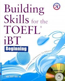 Building Skills For The TOEFL iBT Beginning (Kèm 8 CD)