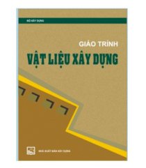 Giáo trình vật liệu xây dựng 