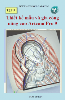 Thiết kế mẫu và gia công nâng cao Artcam Pro 9