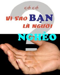 Vì sao bạn là người nghèo (edit) - Chìa khóa làm giàu