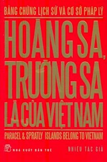  Bằng chứng lịch sử và cơ sở pháp lý: Hoàng Sa, Trường Sa là của Việt Nam