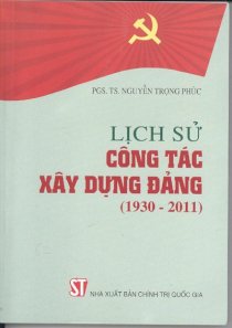  Lịch sử công tác Đảng (1930-2011)