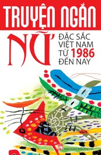 Truyện ngắn nữ đặc sắc Việt Nam từ 1986 đến nay