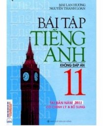 Bài tập tiếng Anh lớp 11 (không đáp án) Mai Lan Hương