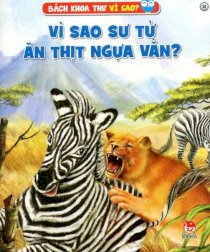  Vì Sao Sư Tử Ăn Thịt Ngựa Vằn