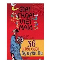 Giai thoại Việt Nam - 36 kiểu cười Nguyễn Du