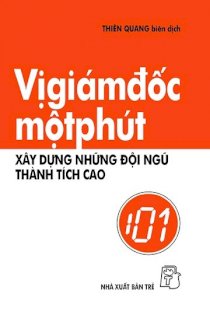 ị giám đốc một phút - Xây dựng những đội ngũ thành tích cao