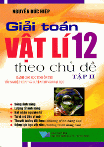  Giải Toán Vật Lý 12 Theo Chủ Đề - Tập 2