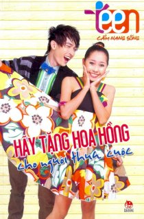 Cẩm nang sống teens - Hãy tặng hoa hồng cho người thua cuộc