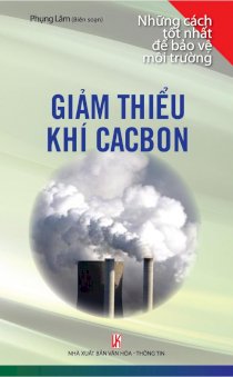  Những cách tốt nhất để bảo vệ môi trường: Giảm thiểu khí carbon