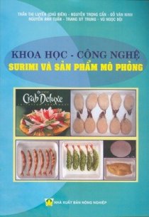  Khoa học - Công nghệ Surimi và sản phẩm mô phỏng