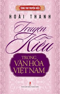  Bộ tùng thư - Truyện Kiều trong văn hóa Việt Nam - Hoài Thanh