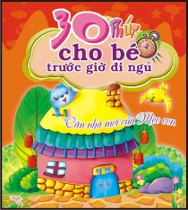 30 phút cho bé trước giờ đi ngủ - Căn nhà mới của Mèo con