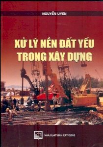  Xử lý nền đất yếu trong xây dựng