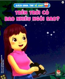  Bách Khoa Toàn Thư Vì Sao - Trên Trời Có Bao Nhiêu Ngôi Sao