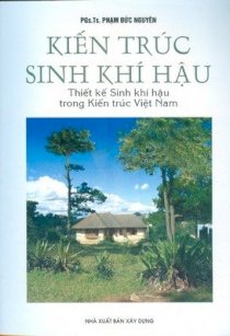  Kiến trúc sinh khí hậu – thiết kế sinh khí hậu trong kiến trúc việt nam