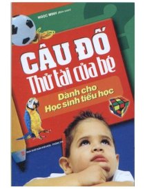 Câu đố thử tài của bé dành cho học sinh tiểu học