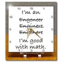 3dRose dc_171882_1 I'm an Engeneer Enginere Engenere I'm Good with Math. Engineer-Desk Clock, 6 by 6-Inch