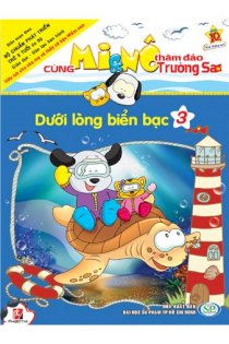 Cùng Mi & Nô thăm đảo Trường Sa - Tập 3: Dưới lòng biển bạc