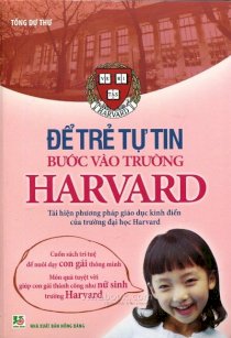 Để trẻ tự tin bước vào trường Harvard