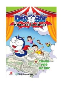 Dếrôbốt - Nhân tài ảo thuật - Tập 11: Thành phố mơ ước