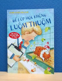 Kĩ năng và kiến thức xã hội dành cho trẻ mẫu giáo và tiểu học - Để lớp học không luộm thuộm