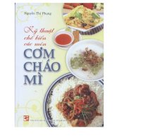 Kỹ thuật chế biến cơm cháo mì