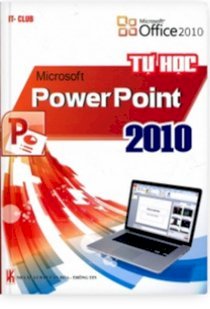 Tự Học Microsoft Powerpoint 2010