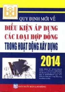 Qui định mới về điều kiện áp dụng các loại hợp đồng trong hoạt động xây dựng