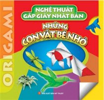 Nghệ thuật gấp giấy Nhật Bản - Những con vật bé nhỏ