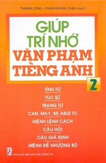 Giúp trí nhớ văn phạm tiếng Anh - Tập 2