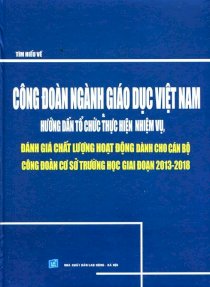 Tìm hiểu công đoàn ngành giáo dục Việt Nam