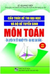  Cấu Trúc Đề Thi Đại Học Và Bộ Đề Tuyển Sinh Môn Toán