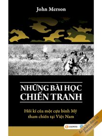 Những bài học chiến tranh - Hồi kí của một cựu binh Mỹ tham chiến tại Việt Nam