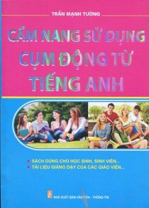 Cẩm nang sử dụng cụm động từ Tiếng Anh